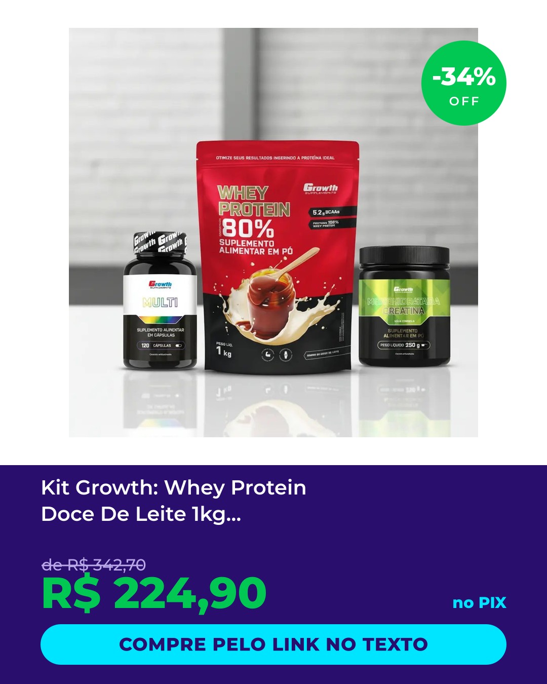 Kit Growth: Whey Protein Doce De Leite 1kg + Multivitamínico 120 Cáps + Creatina Monohidra