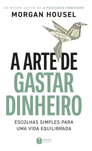 Livro A Arte De Gastar Dinheiro