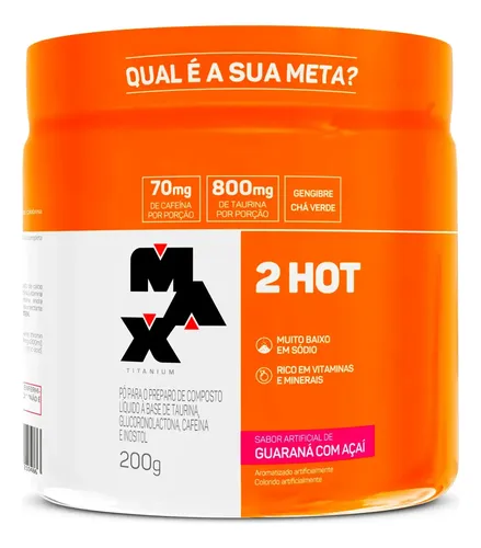 Termogenico 2hot 200g Max Titanium Sabor Guaraná Com Açaí